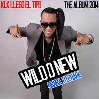 Menea Tu Chapa - Wilo D New