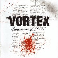 Imminence Of Death - Vortex