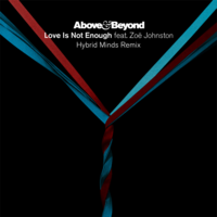 Love Is Not Enough - Above & Beyond, Zoe Johnston