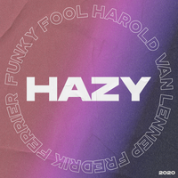 Hazy - Funky Fool, Harold van Lennep, Fredrik Ferrier