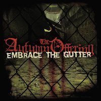 Embrace the Gutter - The Autumn Offering