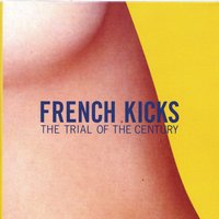 Only so Long - French Kicks