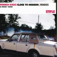 Close to Modern (Manic Panic Dub) - French Kicks