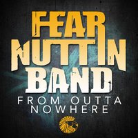Dun the Place - Fear Nuttin Band