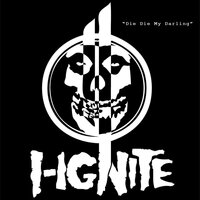 Die Die My Darling - The Misfits, I Ignite