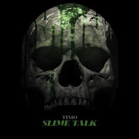 Slime Talk - Timo