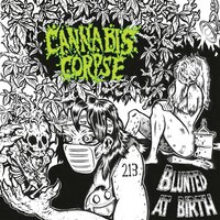 Staring Through My Eyes That Are Red - Cannabis Corpse