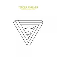 You Get Into My Face - Tender Forever