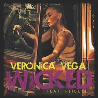Wicked - Pitbull, Veronica Vega