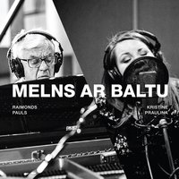 Melns Ar Baltu - Sinfonietta Rīga Stīgu Grupa, Раймонд Паулс, Kristīne Prauliņa