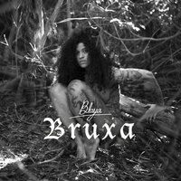 Bruxa - Blaya