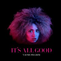 It's All Good - Lucas Nord, Naomi Pilgrim