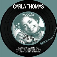 Gee Whiz, Look in His Eyes - Carla Thomas