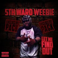 Let Me Find out, Pt. 2 [feat. Snoop Dogg & Juvenile] - 5th Ward Weebie, Snoop Dogg, Juvenile