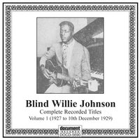 If Had My Way I'd Tear the Building Down - Blind Willie Johnson