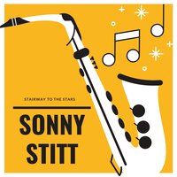 Stairway to the Stars - Sonny Stitt