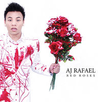 Red Roses - AJ Rafael