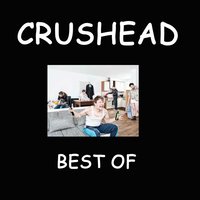 Heroes - Crushead