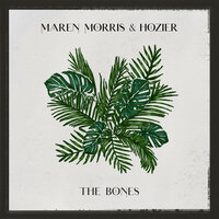 The Bones - Maren Morris, Hozier
