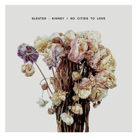 No Anthems - Sleater-Kinney