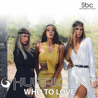 Who To Love - Hurricane