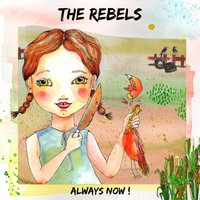 I Don´t Ever Listen to You - The Rebels