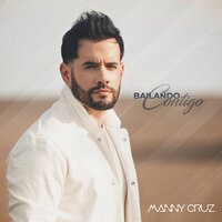 Bailando Contigo - Manny Cruz
