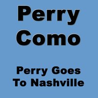 Here Comes My Baby - Perry Como