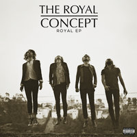 Goldrushed - The Royal Concept