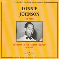 Cat, You Been Messin' Around - Lonnie Johnson