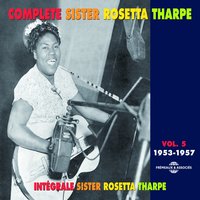 99 1/2 Won't Do - Sister Rosetta Tharpe