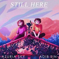 Still Here - Azuria Sky, Adib Sin