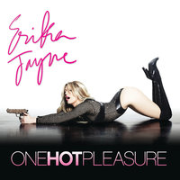 One Hot Pleasure - Erika Jayne