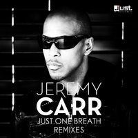 Just One Breath - Jeremy Carr