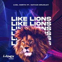 Like Lions - Axel North, Nathan Brumley