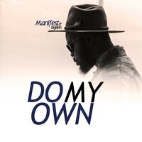 Do My Own - M.anifest, BigBen