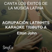 Sorry Seems to Be the Hardest Word - Agrupacion LatinHits