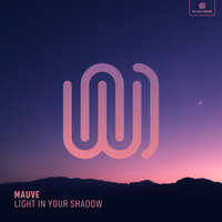 Light in Your Shadow - Mauve