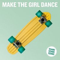 Tchiki Tchiki Tchiki - Make The Girl Dance, 2080