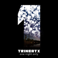 One Night Only - TrineATX