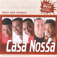 Parceiro - Casa nossa, Belo