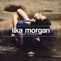 Sweet Dreams - Lika Morgan