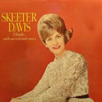 Cloudy, with Occasional Tears - Skeeter Davis