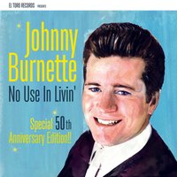 Settin the Woods on Fire - Johnny Burnette