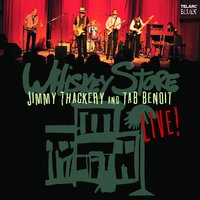 These Arms of Mine - Tab Benoit, Jimmy Thackery