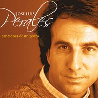 Canción Para Un Poeta (A Federico Muelas) - Jose Luis Perales