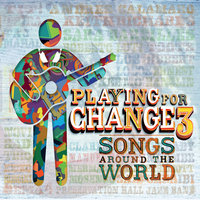 La Bamba - Playing for Change, David Hidalgo, Cesar Rosas