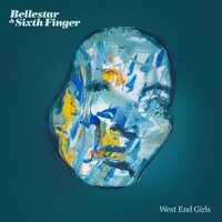 West End Girls - Bellestar, Sixth Finger