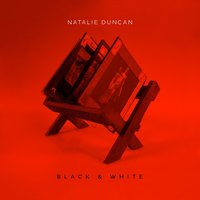 Black and White - Natalie Duncan