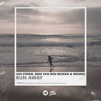 Run Away - Ian Storm, Ron van den Beuken, Menno